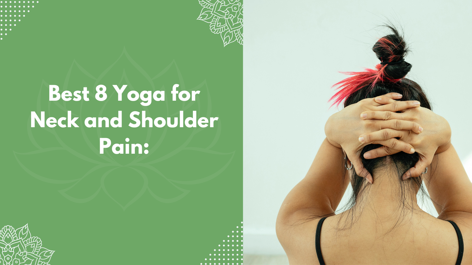 Best 8 Yoga for Neck and Shoulder Pain: