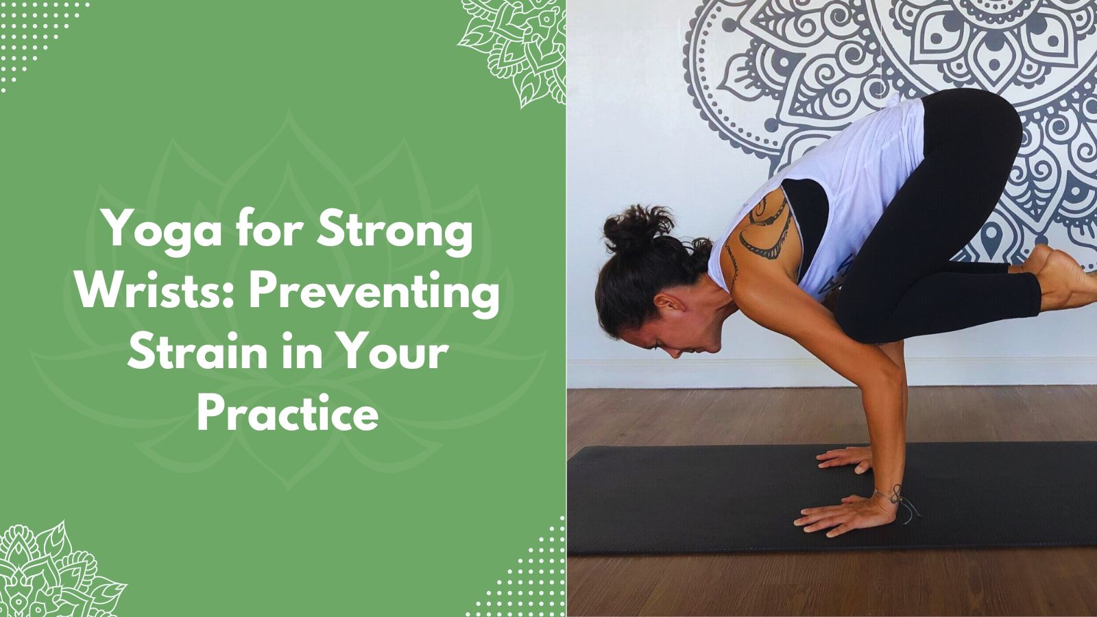 Yoga for Strong Wrists: Preventing Strain in Your Practice