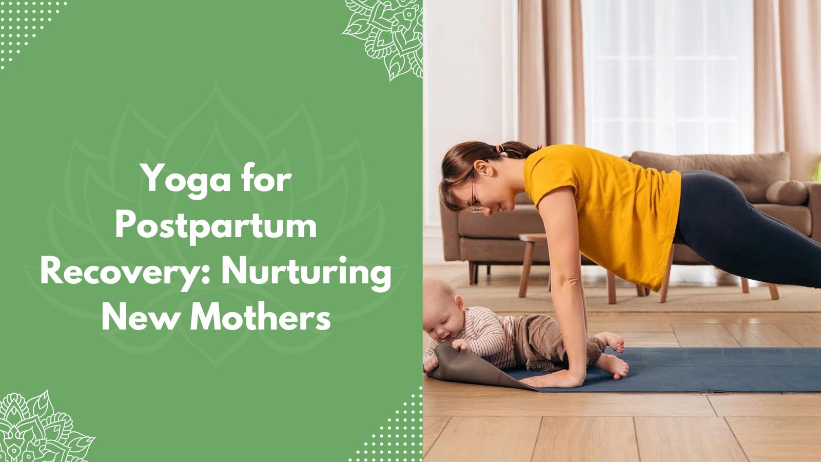 Yoga for Postpartum Recovery: Nurturing New Mothers