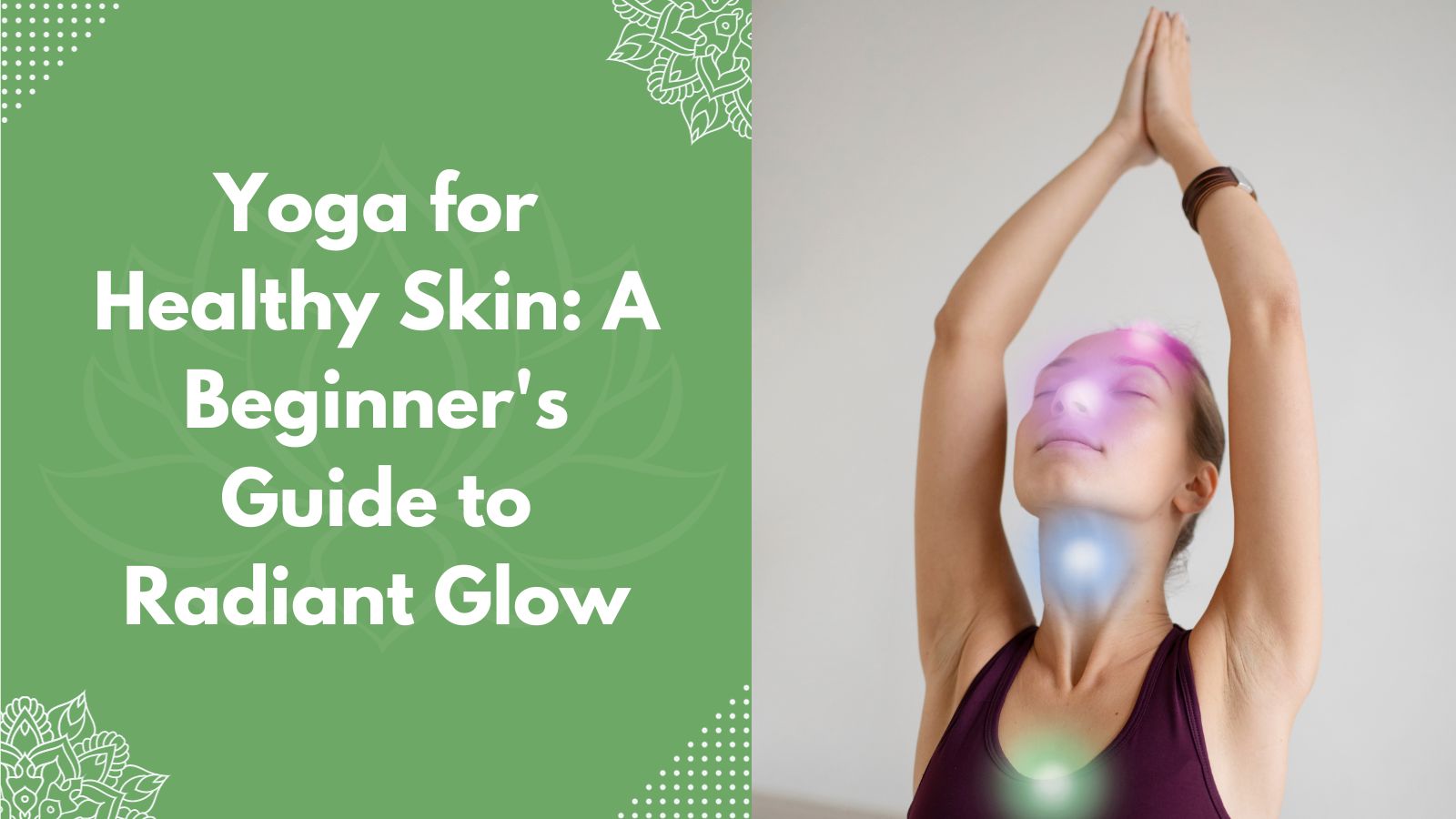 Yoga for Healthy Skin: A Beginner's Guide to Radiant Glow