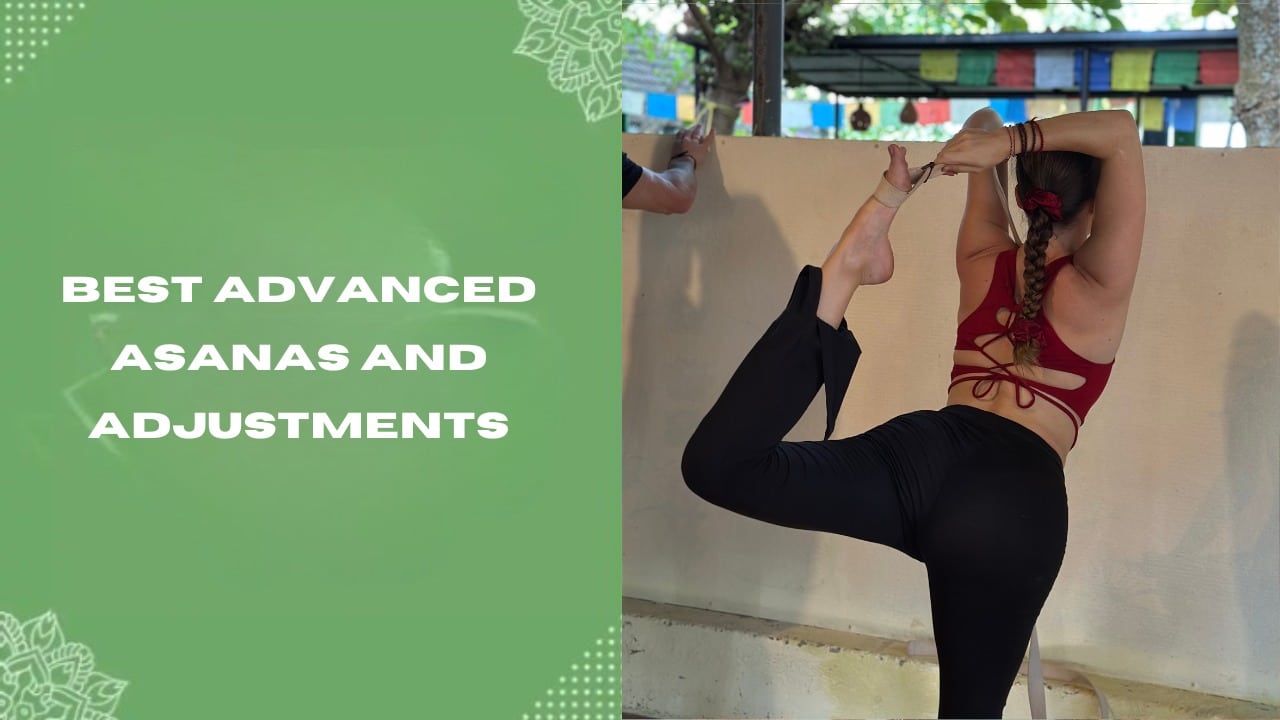 Best Advanced Asanas and Adjustments