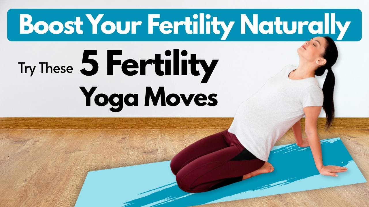 5 Fertility Yoga Moves